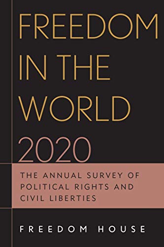 Freedom in the world : the annual survey of political rights ＆ civil liberties. 2020 / Sarah Repucci, general editor ; Shannon O'Toole, managing editor ; Elisha Aaron [and six others], associate editors.