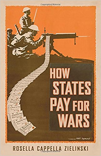 How states pay for wars / Rosella Cappella Zielinski.