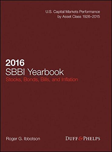 SBBI yearbook : stocks, bonds, bills, and inflation. 2016, U.S. capital markets performance by Asset Class 1926-2015 Duff ＆ Phelps / Roger G. Ibbotson.