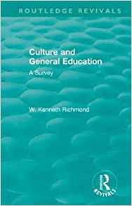 Culture and general education : a survey / W. Kenneth Richmond.