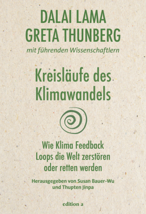 Kreisläufe des Klimawandels : wie Klima Feedback Loops die Welt zerstören oder retten werden