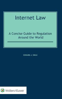 Internet law : a concise guide to regulation around the world