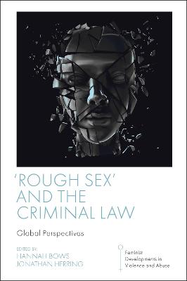 'Rough sex' and the criminal law : global perspectives