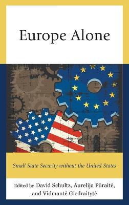 Europe alone : small state security without the United States