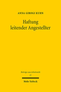 Haftung leitender Angestellter : Business Judgment Rule, Arbeitnehmerprivileg und Einfluss von D＆O-Versicherungen