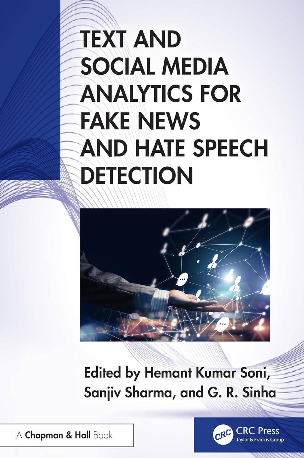 Text and social media analytics for fake news and hate speech detection