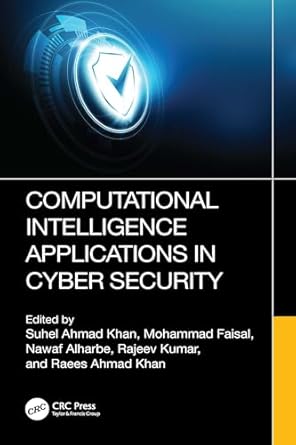 Computational intelligence applications in cyber security