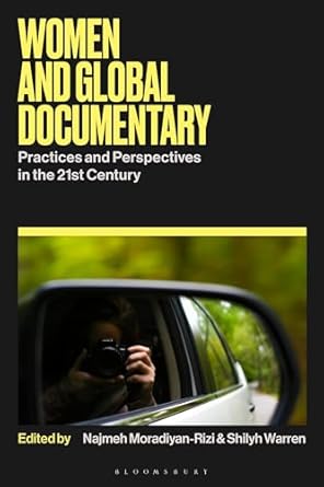 Women and global documentary : practices and perspectives in the 21st century