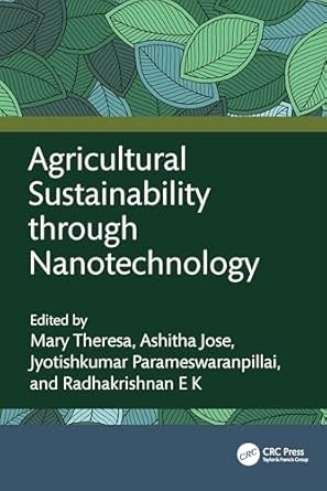 Agricultural sustainability through nanotechnology