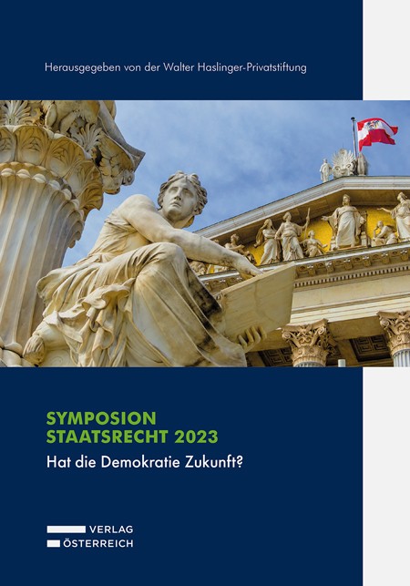 Symposion Staatsrecht 2023 : Hat die Demokratie Zukunft?