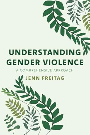 Understanding gender violence : a comprehensive approach