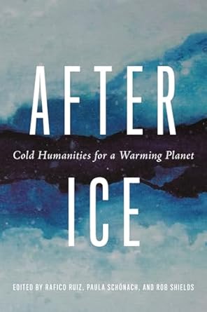 After ice : cold humanities for a warming planet