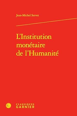 L'institution monétaire de l'humanité
