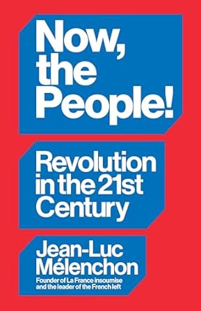 Now, the people! : revolution in the twenty-first century