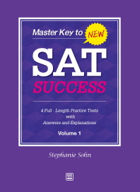 Master key to new SAT success. 1, 4 full-length practice tests with answers and explanations