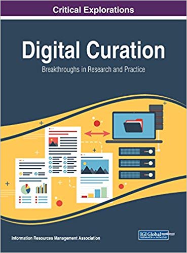 Digital curation : breakthroughs in research and practice