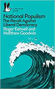National populism : the revolt against liberal democracy