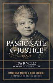 Passionate for justice : Ida B. Wells as prophet for our time