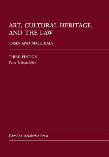 Art, cultural heritage, and the law : cases and materials