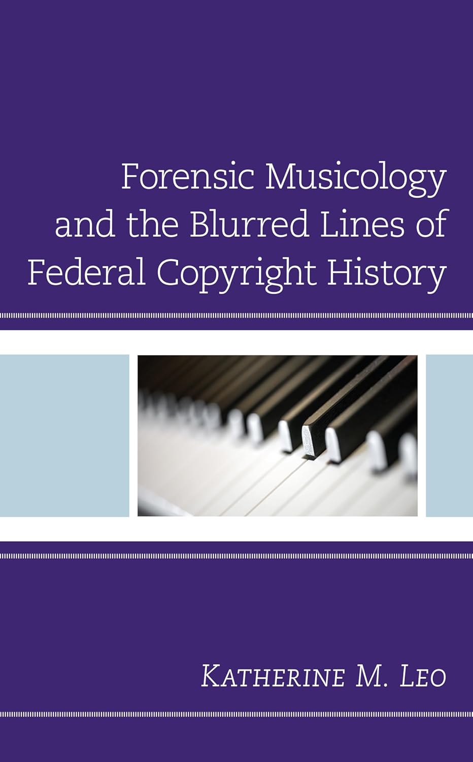Forensic musicology and the blurred lines of federal copyright history