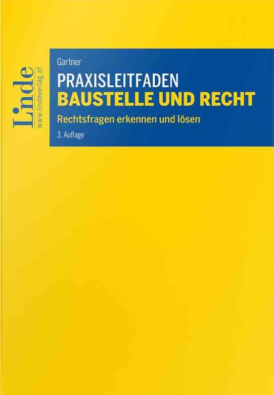 Praxisleitfaden Baustelle und Recht : Rechtsfragen erkennen und lösen