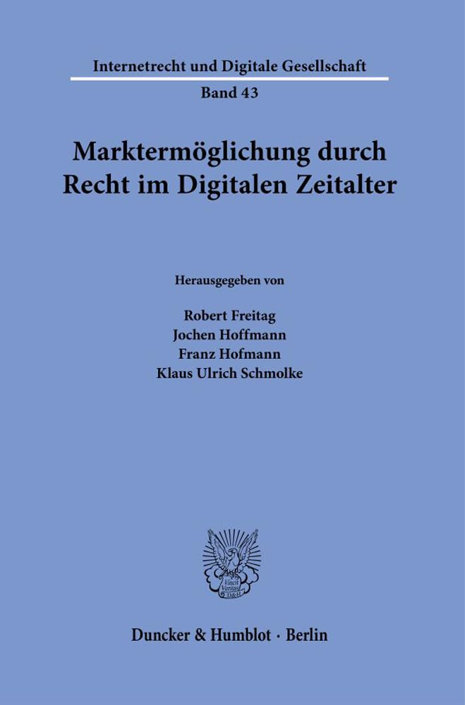 Marktermöglichung durch Recht im Digitalen Zeitalter