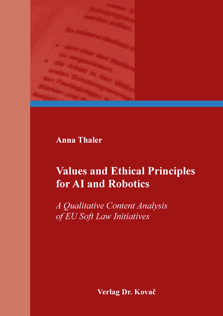 Values and ethical principles for AI and robotics : a qualitative content analysis of EU soft law initiatives