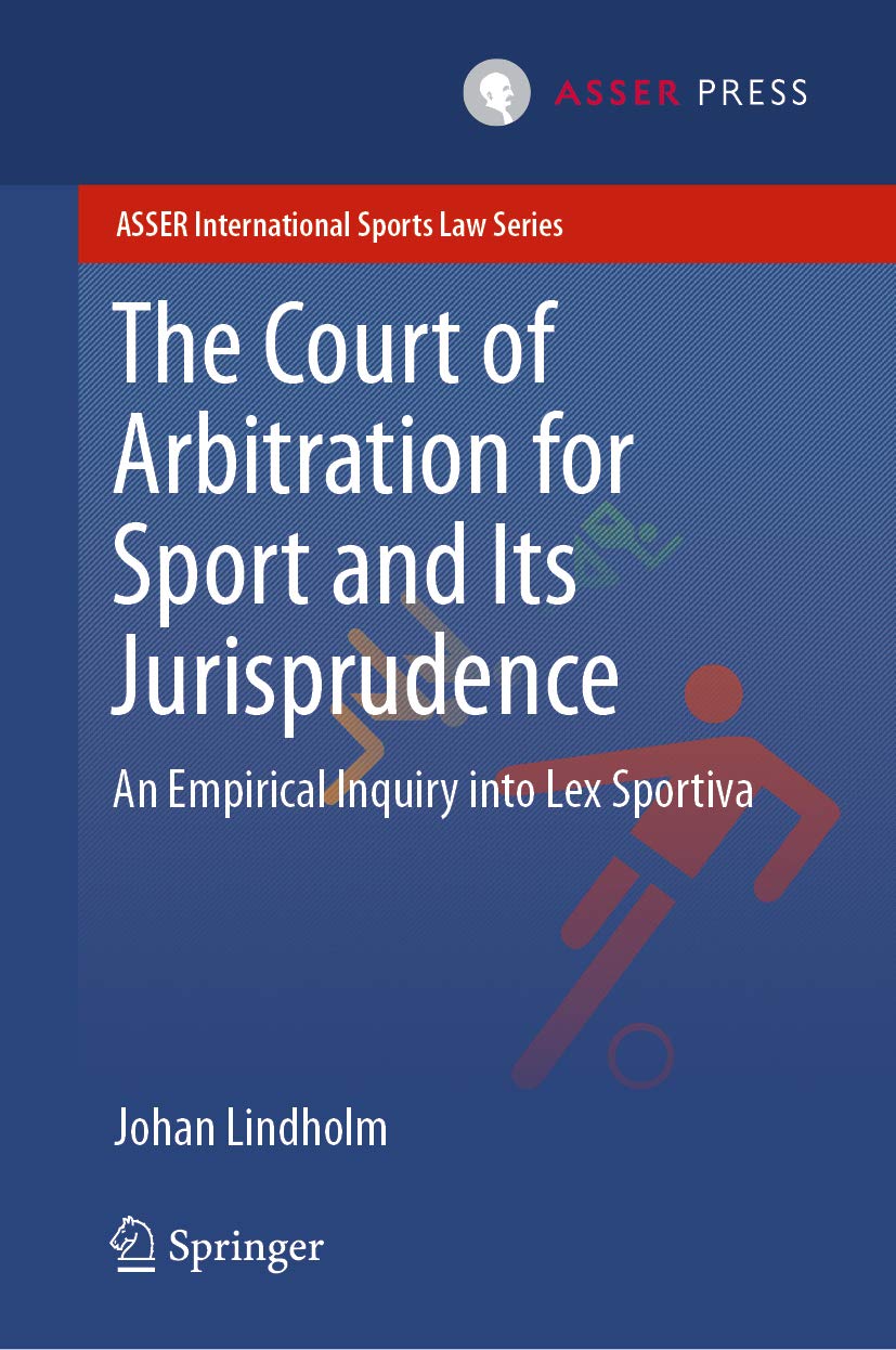 The court of arbitration for sport and its jurisprudence : an empirical inquiry into lex sportiva