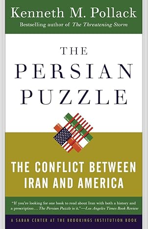 The Persian puzzle : the conflict between Iran and America