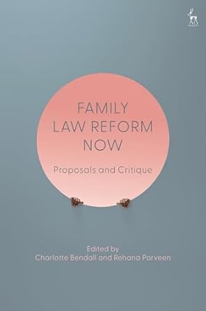 Family law reform now : proposals and critique
