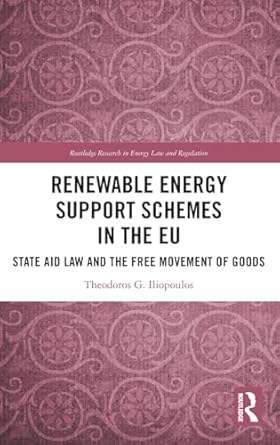 Renewable energy support schemes in the EU : state aid law and the free movement of goods