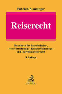 Reiserecht : Handbuch des Pauschalreise-, Reisevermittlungs-, Reiseversicherungs- und Individualreiserechts