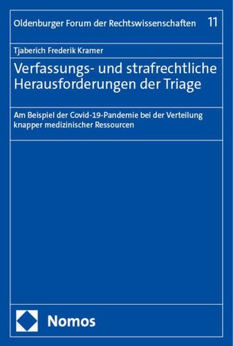 Verfassungs- und strafrechtliche Herausforderungen der Triage : am Beispiel der Covid-19-Pandemie bei der Verteilung knapper medizinischer Ressourcen