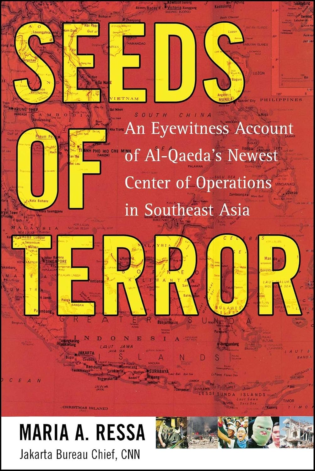 Seeds of terror : an eyewitness account of Al-Qaeda's newest center of operations in Southeast Asia