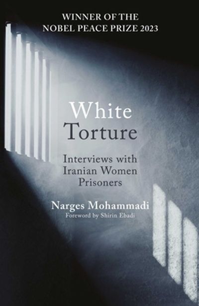 White torture : interviews with Iranian women prisoners